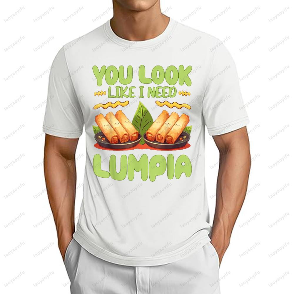 You Look Like I Need Lumpia Ph - Street Fashion Philippines ulasan dan harga